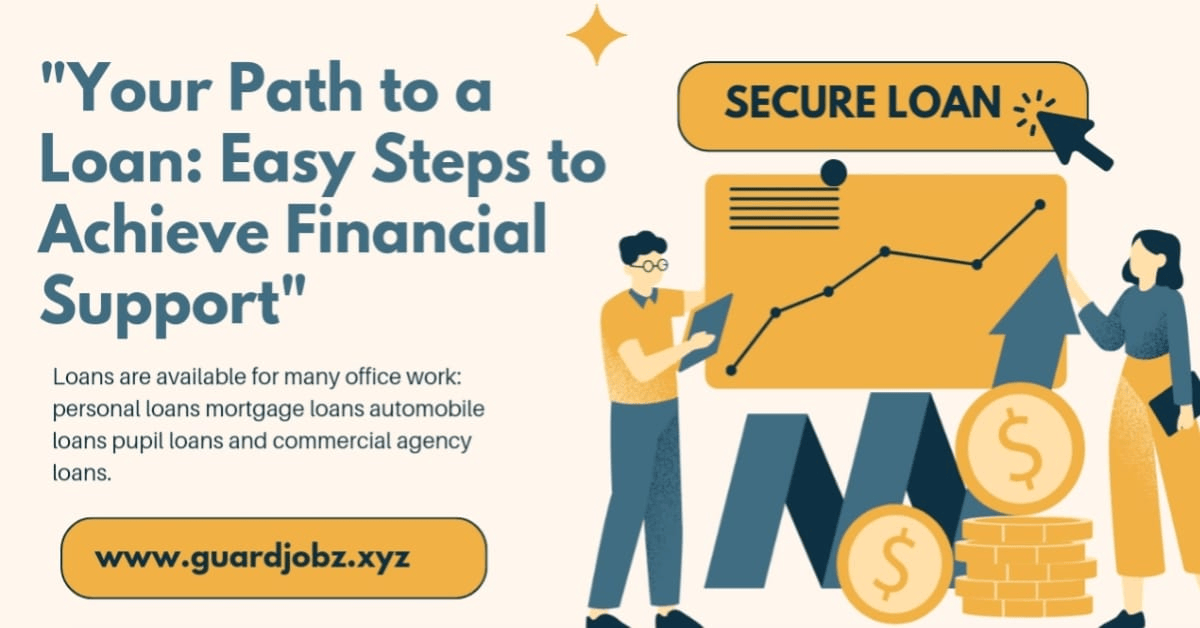 "Your Path to a Loan: Easy Steps to Achieve Fin